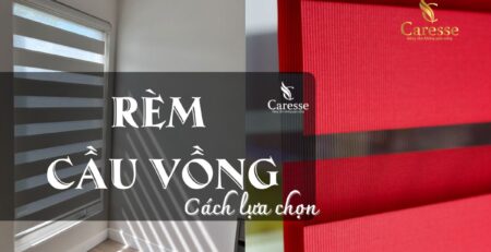 Rèm cầu vồng, cách chọn rèm cầu vồng, rèm cửa cầu vồng