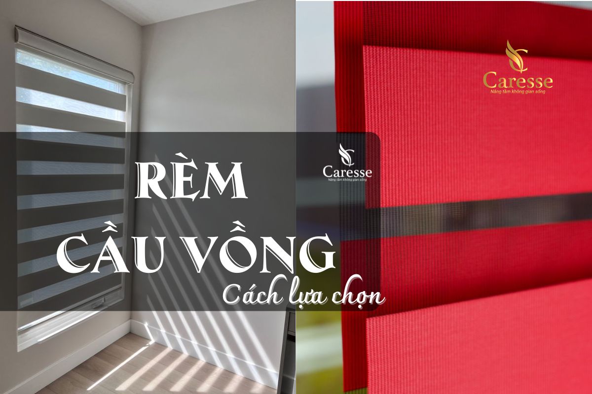 Rèm cầu vồng, cách chọn rèm cầu vồng, rèm cửa cầu vồng