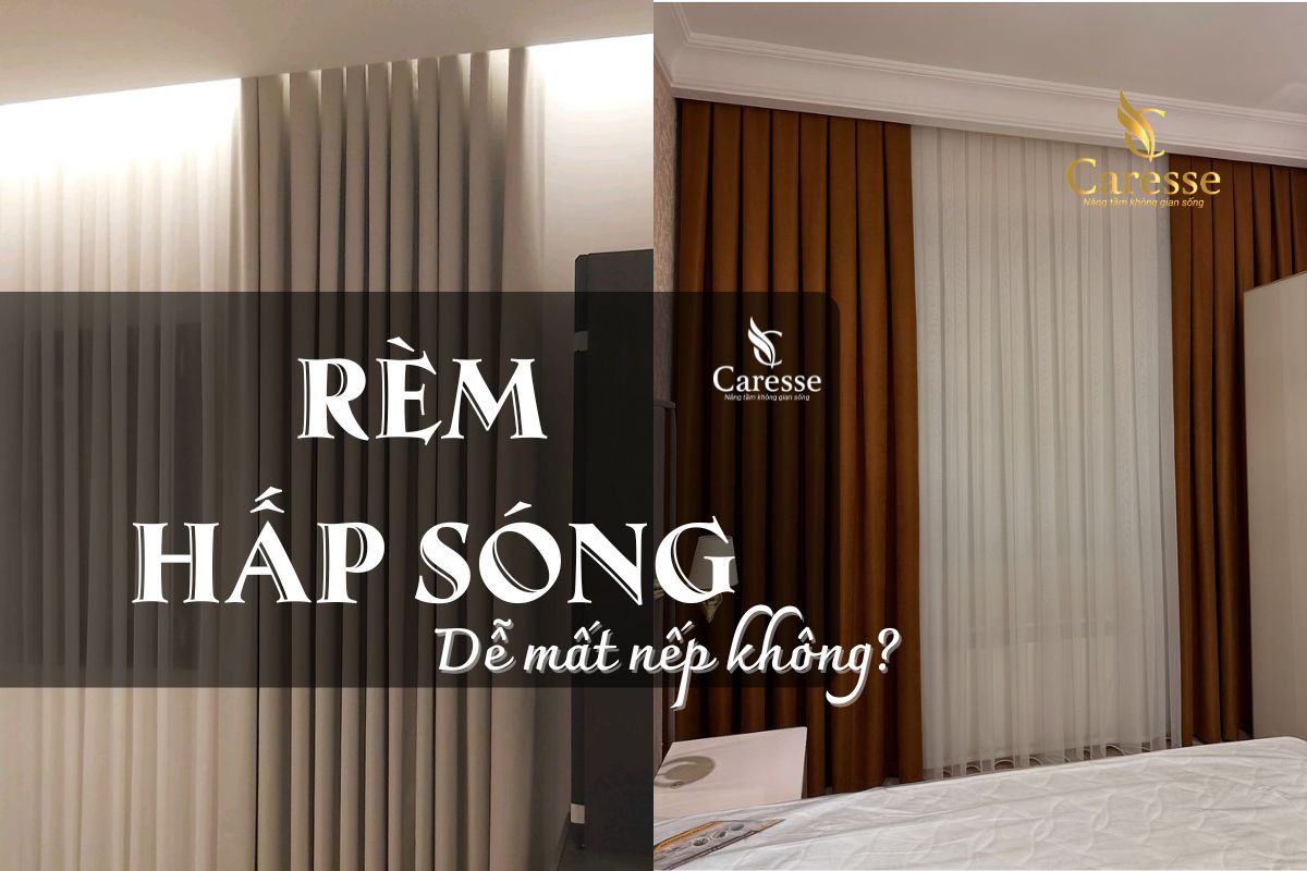 Rèm hấp sóng lâu có mất nếp không